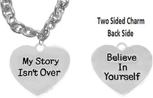 My Story Isn't Over, Believe In Yourself, On A Small Cable Chain, Adjustable Necklace, Hypoallergenic Safe-Nickel, Lead And Cadmium Free