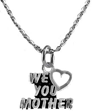 We Love You Mother, Adjustable 18-21 Inch Cable Chain Necklace, Nickel, Lead, And Cadmium Free-Hypoallergenic