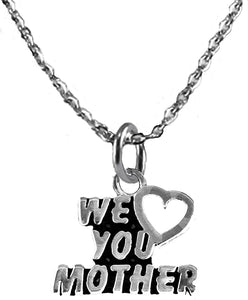 We Love You Mother, Adjustable 18-21 Inch Cable Chain Necklace, Nickel, Lead, And Cadmium Free-Hypoallergenic