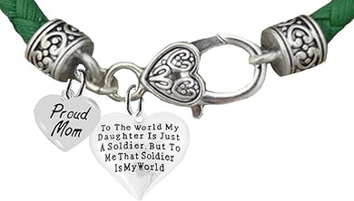 Army Mom, Proud Mom Heart, To The World My Daughter Is Just A Soldier,But To Me That Soldier Is My World, Genuine Green Leather Bracelet, Hypoallergenic Safe, No Nickel, Lead, Or Poisonous Cadmium