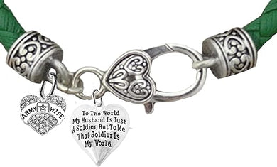Army Wife, To The World My Husband Is Just A Soldier, But To Me That Soldier Is My World, On A Genuine Green Leather Bracelet, Hypoallergenic Safe, No Nickel, Lead, Or Poisonous Cadmium In Bracelet