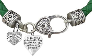 Army Wife, To The World My Husband Is Just A Soldier, But To Me That Soldier Is My World, On A Genuine Green Leather Bracelet, Hypoallergenic Safe, No Nickel, Lead, Or Poisonous Cadmium In Bracelet