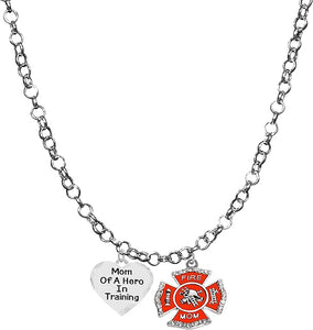 Firefighter, Mom Of A Hero In Training, Fire Department Charm, On A Adjustable Rolo Chain Necklace, Hypoallergenic Safe-Nickel, Lead And Cadmium Free