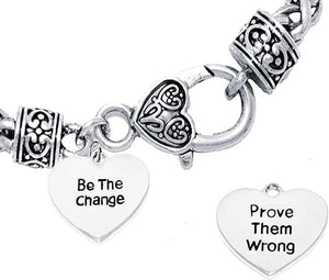 Be The Change, Prove Them Wrong, On A Antique Wheat Chain Bracelet, Hypoallergenic Safe-Nickel, Lead And Cadmium Free