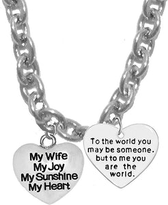 My Wife, My Joy, My Sunshine ,My Heart, To The World You May Be Someone,But To Me...STERLING SILVER Solid .925 Sterling,Not Plated Or Coated.18 Inch Chain,Hyperallergenic Safe-Nickel,Lead,Cadmium Free