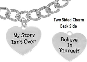 My Story Isn't Over, Believe In Yourself, On A Toggle Chain Bracelet, Hypoallergenic Safe-Nickel, Lead And Cadmium Free
