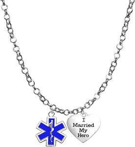 EMT, Parmedic, EMT Firefighter's I Married My Hero, On A Adjustable Rolo Chain Necklace, Hypoallergenic Safe-Nickel, Lead And Cadmium Free