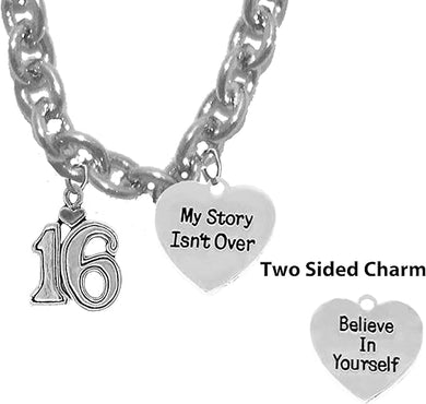Sweet Sixteen, My Story Isn't Over, Believe in Yourself, Sterling Silver Solid .925 Sterling,Not Plated Or Coated.18 Inch Chain,Hyperallergenic Safe-Nickel,Lead,Cadmium Free