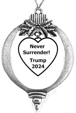 Trump, Never Surrender, Trump 2024 Silvertone Tree Ornament, With Tree Attachment, What A Great Gift For Yourself, Or Someone Special. Wonderful Donor Gift. No Sizes To Worry About!