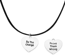 Be The Change, Prove Them Wrong, On Black Suede Adjustable Necklace, Hypoallergenic Safe-Nickel, Lead And Cadmium Free