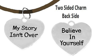 My Story Isn't Over, Believe In Yourself, On Brown Suede Adjustable Bracelet, Hypoallergenic Safe-Nickel, Lead And Cadmium Free