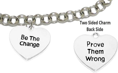 Be The Change, Prove Them Wrong, On Rolo Chain Adjustable Bracelet, Hypoallergenic Safe-Nickel, Lead And Cadmium Free