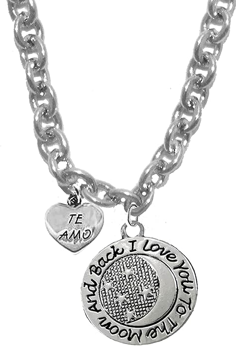 Te Amo, I Love You to The Moon and Back, On A Adjustable Cable Chain Necklace, Hypoallergenic, Safe-No Nickel, No Lead And No Poisonous Cadmium In Metal