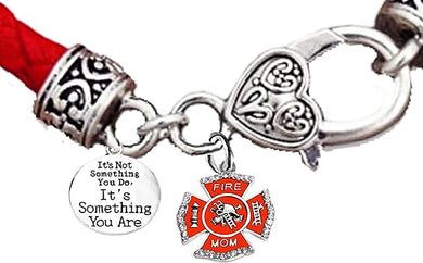 Firefighter's Mom, Its Not Something You Do, Its Something You Are!, Fire Department Charm, On Genuine Red Leather Bracelet, Hypoallergenic Safe-Nickel, Lead And Cadmium Free