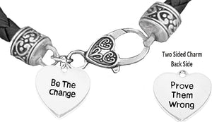 Be The Change, Prove Them Wrong, On Genuine Black Leather Bracelet, Hypoallergenic Safe-Nickel, Lead And Cadmium Free