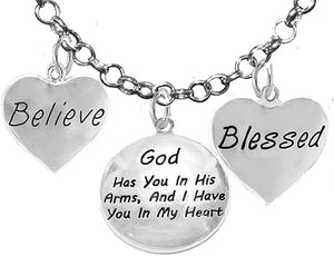 Believe, God Has You In His Arms, And I Have You In My Heart, Blessed, Adjustable Necklace, Hypoallergenic, Safe-Nickel, Lead, Cadmium Free