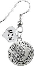 I Love You To The Moon And Back, Mom Earring Hypoallergenic, Safe-Nickel, Lead &Cadmium Free