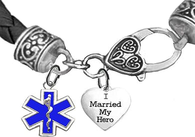 EMT, Parmedic, EMT Firefighter's I Married My Hero, On A Genuine Black Leather Bracelet, Hypoallergenic Safe-Nickel, Lead And Cadmium Free