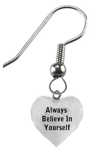 Always Believe In Yourself Puffed Heart Silvertone Wire/Fishhook Earring. What A Wonderful Gift For Yourself Or Someone Special. Gift Ready, Comes In A Black Velvet Bag