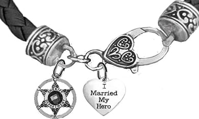 Deputy Sheriff's, I Married My Hero, On A Genuine Black Leather Bracelet, Hypoallergenic Safe-Nickel, Lead and Cadmium Free