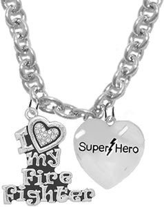 I Love My Firefighter, He Is A, Super Hero, Adjustable Necklace, Nickel, Lead And Cadimum Free.
