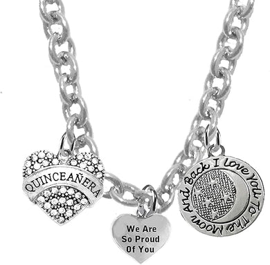 Quinceañera Crystal Heart, We are So Proud of You, I Love You to The Moon and Back, On A Sterling Silver Solid .925 Sterling,Not Plated Or Coated Chain Necklace,Charm-Nickel, Lead, Cadmium Free2020