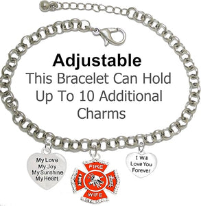 Firefighter's Wife, My Love, My Joy, My Sunshine, I Will Love You Forever Bracelet, Hypoallergenic, Safe-Nickel, Lead, Free