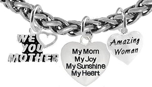 Mom, We Love You Mother, My Mom, My Joy, My Sunshine, My Heart, Amazing Women, Bracelet, Hypoallergenic, Safe-Nickel, Lead, Free