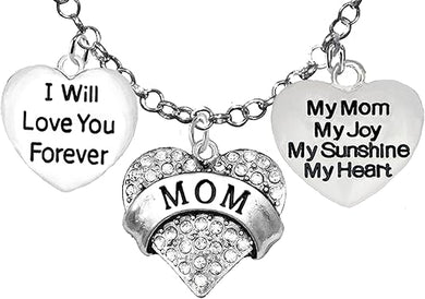 Mom, I Will Love You Forever, My Mom, My Joy, My Sunshine, My Heart, Adjustable Necklace, Hypoallergenic, Safe-Nickel, Lead, Free