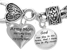 Army Mom, He's My Hero, God Has You in His Arms and I Have You in My Heart, Hypoallergenic Safe, No Nickel, Lead, Or Poisonous Cadmium in Bracelet