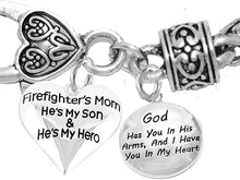 Firefighter Mom, God Has You in His Arms and I Have You in My Heart, He's My Son, He's My Hero, Bracelet, Hypoallergenic, Safe-Nickel, Lead, Free