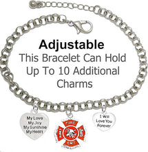 EMT, Firefighter, My Love, My Joy, My Sunshine, I Will Love You Forever Bracelet, Hypoallergenic, Safe-Nickel, Lead, Free