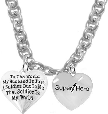 To The World My Husband Is Just A Soldier, To Me He Is My World, Super Hero, STERLING SILVER Solid .925 Sterling, Not Plated Or Coated. 18 Inch Necklace, Charm Nickel, Lead, Cadmium Free